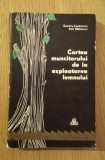Cartea muncitorului de la exploatarea lemnului - Dumitru Copaceanu