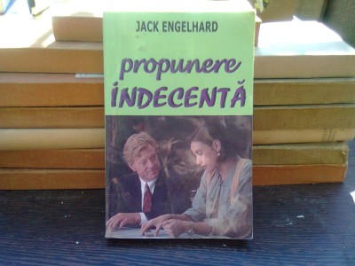 Propunere indecenta - Jack Engelhard foto