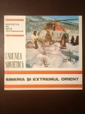 Expoziția de artă fotografică: Uniunea Sovietică - Siberia și Extremul Orient