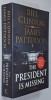 THE PRESIDENT IS MISSING , a novel by BILL CLINTON and JAMES PATTERSON , 2018