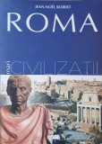 Carte: Roma. Mari civilizatii - Jean-Noel Robert, Istorie, Stare buna (anticariat)