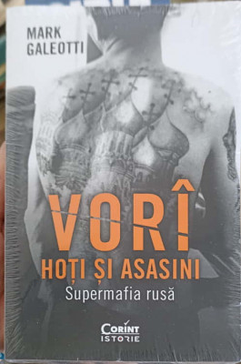 VORI HOTI SI ASASINI. SUPERMAFIA RUSA-MARK GALEOTTI foto