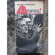 George Mihalache - Antrenorul e de vina!