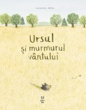 Cumpara ieftin Ursul și murmurul v&acirc;ntului - Marianne Dubuc