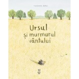 Ursul și murmurul v&acirc;ntului - Marianne Dubuc