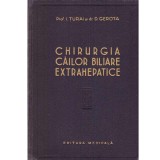 I. Turai, D. Gerota - Chirurgia cailor biliare extrahepatice - 133988