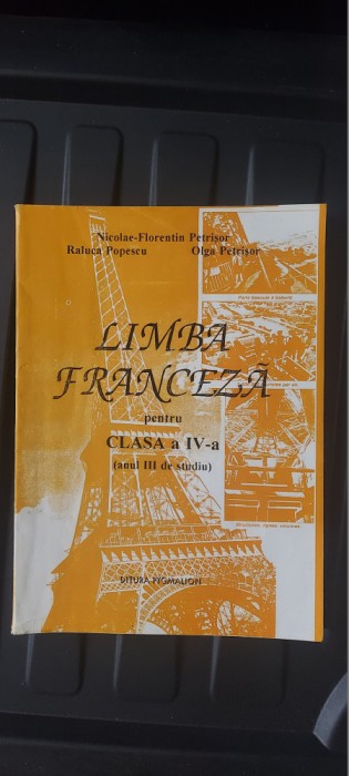 LIMBA FRANCEZA CLASA A IV A ANUL III DE STUDIU OLGA PETRISOR , RALUCA POPESCU