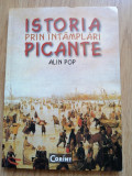 Alin Pop - Istoria prin intamplari picante - Editura: Corint : 2005
