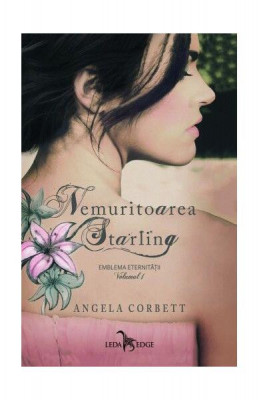 Nemuritoarea Starling (Vol. 1) - Paperback brosat - Angela Corbett - Leda foto