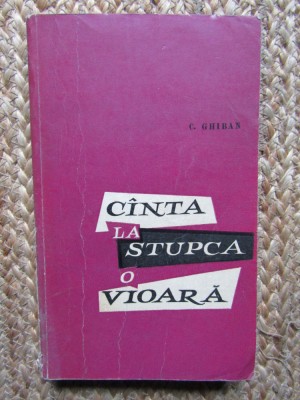 Canta la Stupca o vioara - C. Ghiban foto
