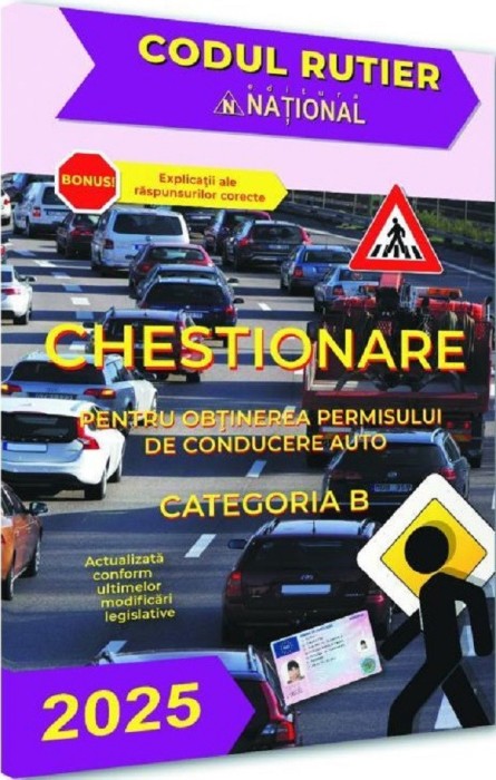 Chestionare Pentru Obtinerea Permisului De Conducere Auto Categoria B 2025, - Editura National