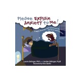 Please Explain Anxiety to Me! Simple Biology and Solutions for Children and Parents