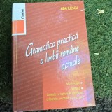 GRAMATICA PRACTICA A LIMBII ROMANE ACTUALE - ADA ILIESCU