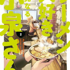 Ms. Koizumi Loves Ramen Noodles - Volume 2 | Naru Narumi, Ayumi Kato Blystone