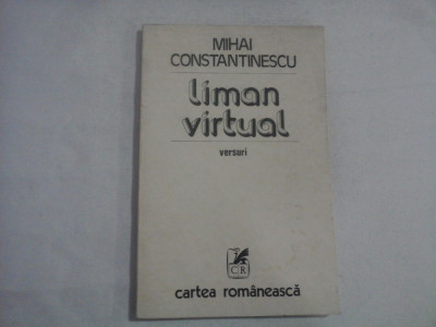 LIMAN VIRTUAL - MIHAI CONSTANTINESCU - (autograf si dedicatie) foto