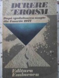 DURERE SI EROISM DUPA ZGUDUITOAREA NOAPTE DIN 4 MARTIE 1977-COLECTIV-223916