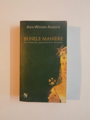 BUNELE MANIERE , MIC TRATAT DE SUPRAVIETURE IN SOCIETATE de ASFA-WOSSEN ASSERATE 2005 foto