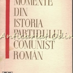 Momente Din Istoria Partidului Comunist Roman. Culegere De Articole