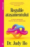 Cumpara ieftin Regulile atasamentului. O noua abordare pentru relatii sanatoase/Judy Ho