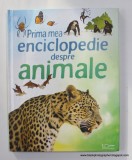 PRIMA MEA ENCICLOPEDIE DESPRE ANIMALE de PAUL DOWSWELL , 2020