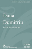 Dana Dumitriu - Paperback brosat - Liana Cozea - Cartea Rom&acirc;nească | Art