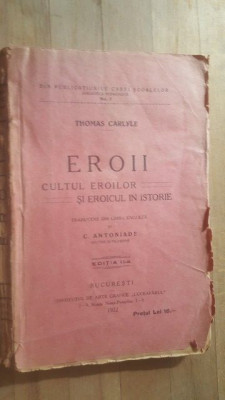 Eroii,cultul eroilor si eroicul in istorie - Thomas Carlyle foto