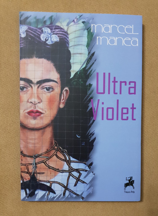 Ultra Violet - Marcel Manea (AUTOGRAF)