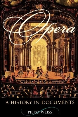 Opera: A History in Documents foto