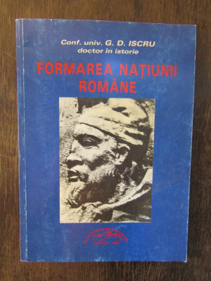 AMS - ISCRU G.D. - FORMAREA NATIUNII ROMANE foto