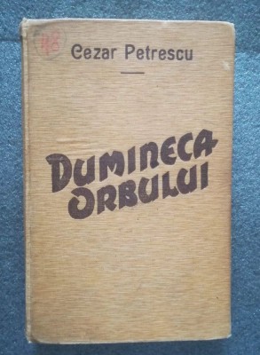 Cezar Petrescu - Dumineca orbului (ediție princeps) foto