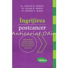 Ingrijirea Postcancer - Gerald M. Lemole, Pallav K. Mehta, Dwight L. McKee