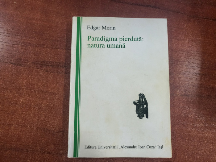 Paradigma pierduta: natura umana de Edgar Morin