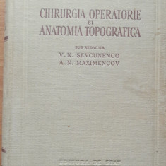 Chirurgia Operatorie si anatomia topografica - V. N. Sevcunenco, A.N. Maximencov