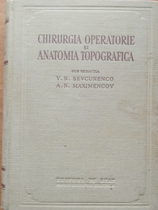 Chirurgia Operatorie si Anatomia Topografica - V. N. Sevcunenco, A.N. Maximencov