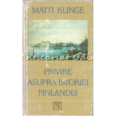 Privire Asupra Istoriei Finlandei - Matti Klinge