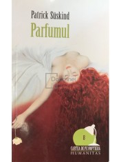 Patrick Suskind - Parfumul (Editia: 2007) foto
