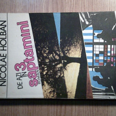 Nicolae Holban - De azi in 3 saptamini (Editura Albatros, 1988)