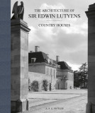The Architecture of Sir Edwin Lutyens: Country-Houses