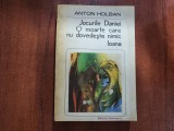 Jocurile Daniei.O moarte care nu dovedeste nimic.Ioana de Anton Holban