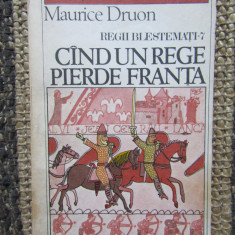 Cand un rege pierde Franta - Regii blestemati - 7 - Maurice Druon