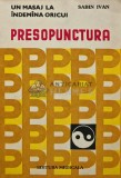Un Masaj la Indemana Oricui. Presopunctura - Sabin Ivan, Editura Medicala, 1983, 166 pagini, Stare Foarte Buna