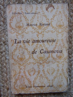 La vie amoureuse de Casanova - Maurice Rostand 1924 foto