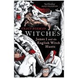 Witches: JamesI &amp; The English Witch Hunts