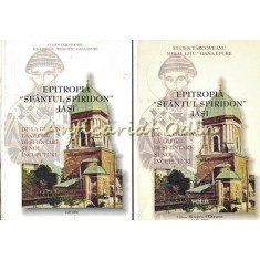 Epitropia &quot;Sfantul Spiridon&quot; Iasi I, II - Eugen Tarcoveanu
