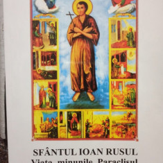 Sfantul Ioan Rusul - Viata, minunile, Paraclisul, Acatistul si slujba (editia 2004)