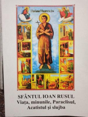 Sfantul Ioan Rusul - Viata, minunile, Paraclisul, Acatistul si slujba (editia 2004) foto