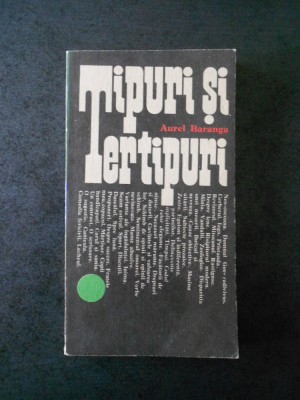 AUREL BARANGA - TIPURI SI TERTIPURI foto