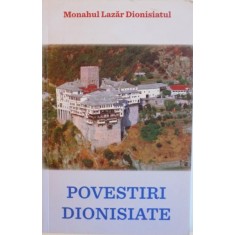 POVESTIRI DIONISIATE de MONAHUL LAZAR DIONISIATUL, 2012