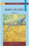 Bobul de grau. Aforisme - Hans Urs von Balthasar, 2021