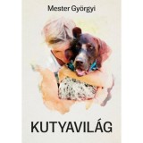 Kutyavil&aacute;g - Mester Gy&ouml;rgyi